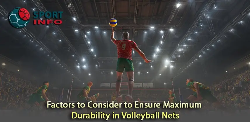 Ensure Longevity of Volleyball Nets Through Critical Considerations