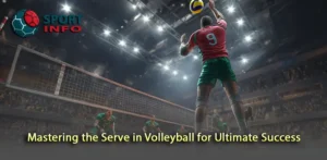 Unlocking Mastery of the Volleyball Serve for Success