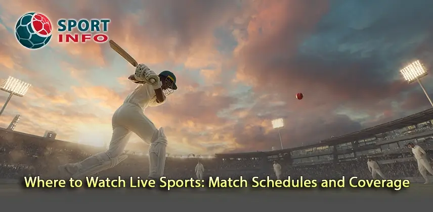 Discover Where to Watch Live Sports with Complete Match Schedules